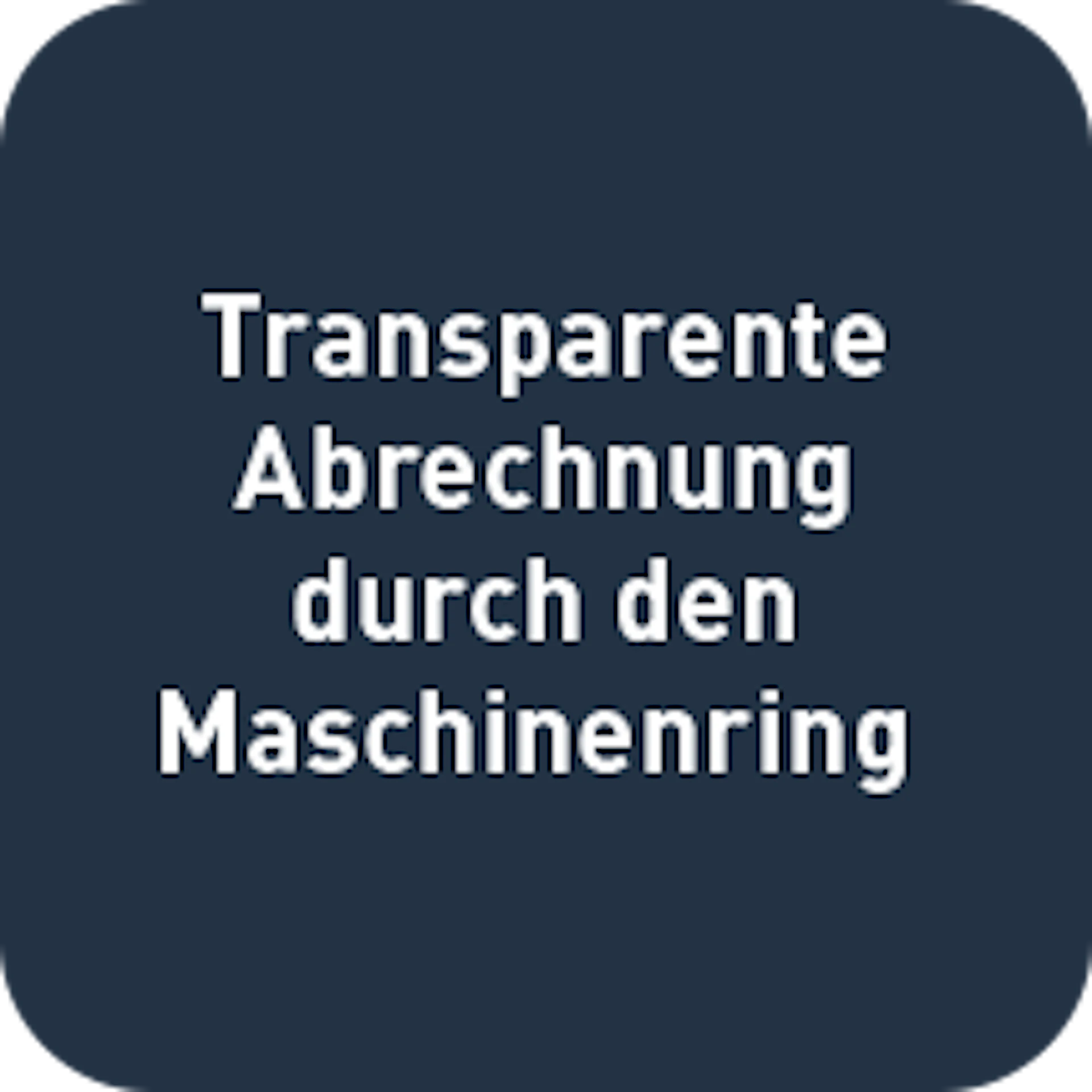 Transparente Abrechnung durch den Maschinenring